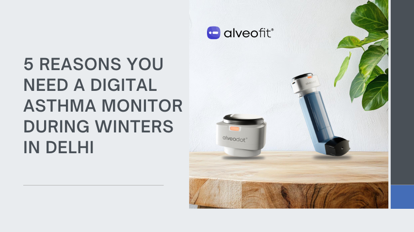 5 Reasons You Need A Digital Asthma Monitor During Winters In Delhi