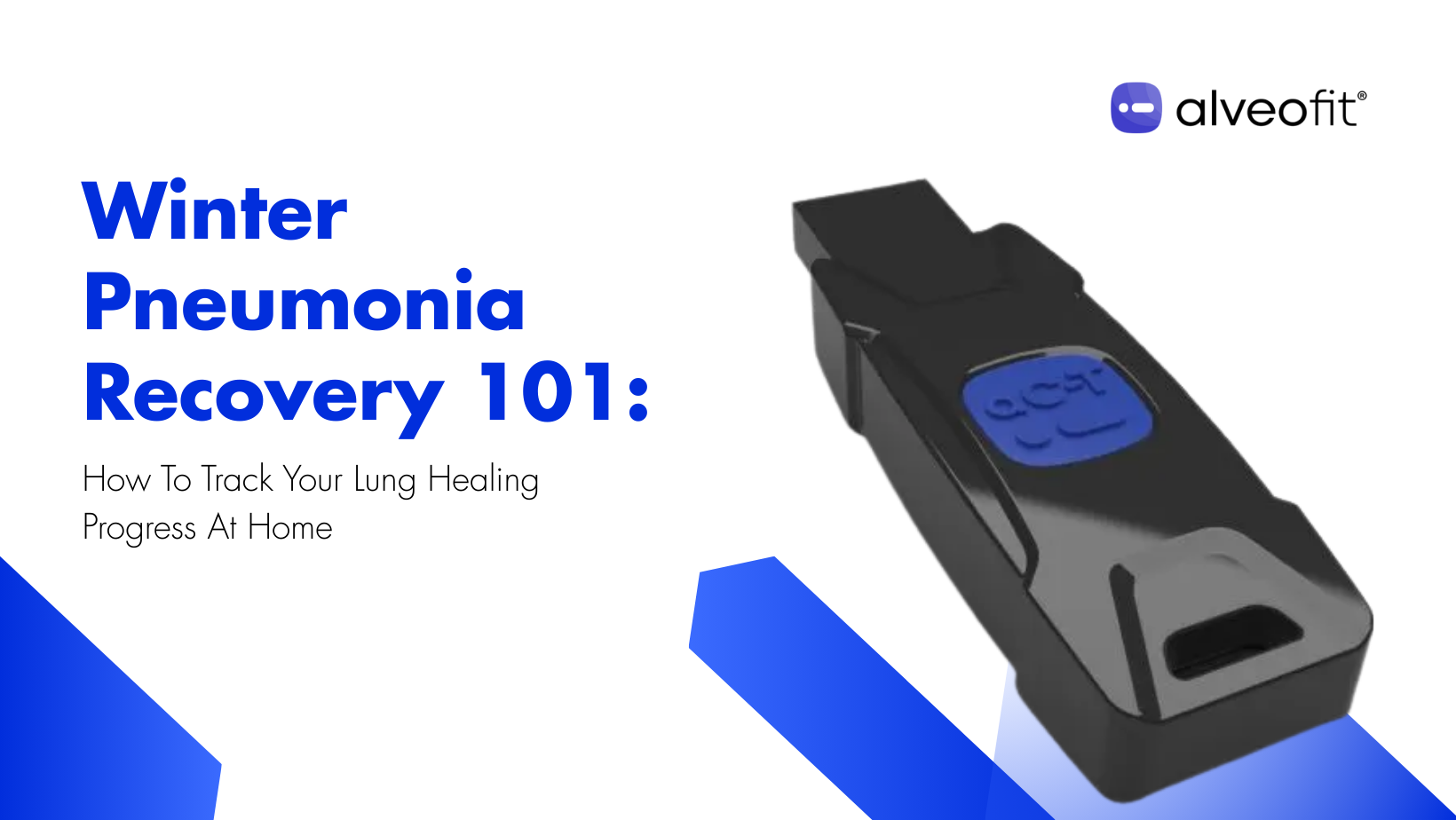 Winter Pneumonia Recovery 101: How To Track Your Lung Healing Progress At Home