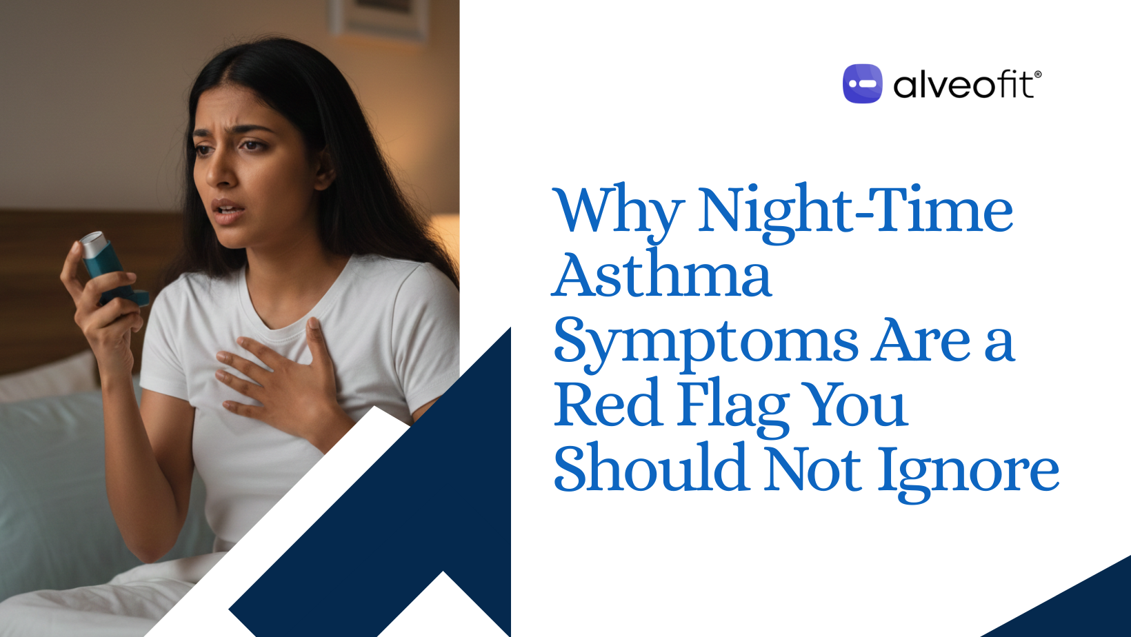 Why Night-Time Asthma Symptoms Are a Red Flag You Should Not Ignore